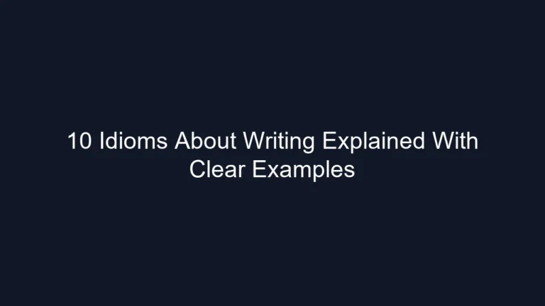 10 Idioms About Writing Explained With Clear Examples
