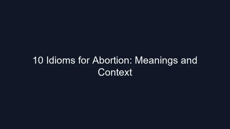 10 Idioms for Abortion: Meanings and Context
