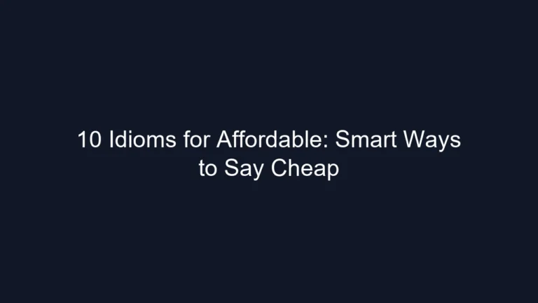 10 Idioms for Affordable: Smart Ways to Say Cheap