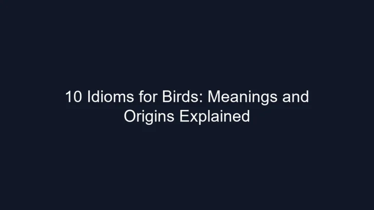 10 Idioms for Birds: Meanings and Origins Explained