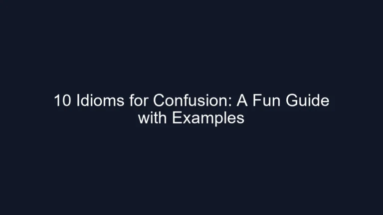 10 Idioms for Confusion: A Fun Guide with Examples