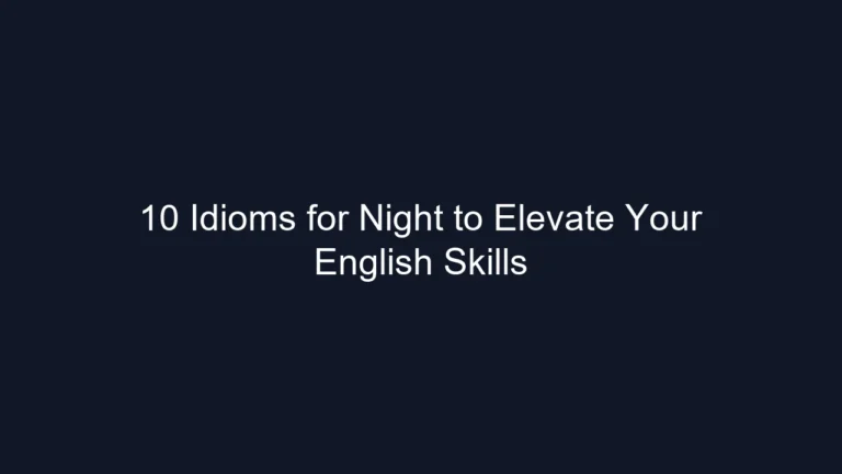 10 Idioms for Night to Elevate Your English Skills