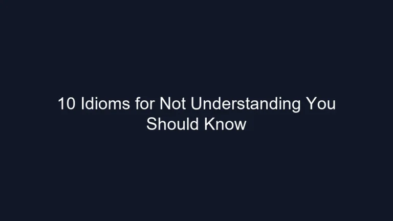 10 Idioms for Not Understanding You Should Know