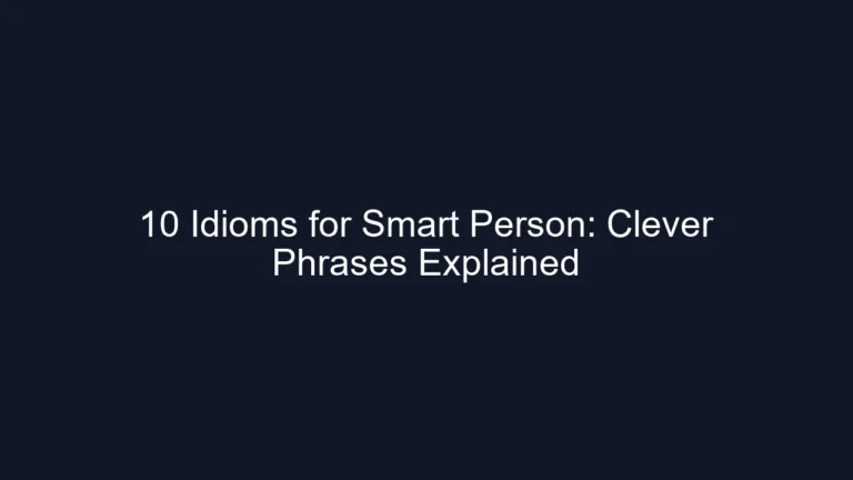 10 Idioms for Smart Person: Clever Phrases Explained