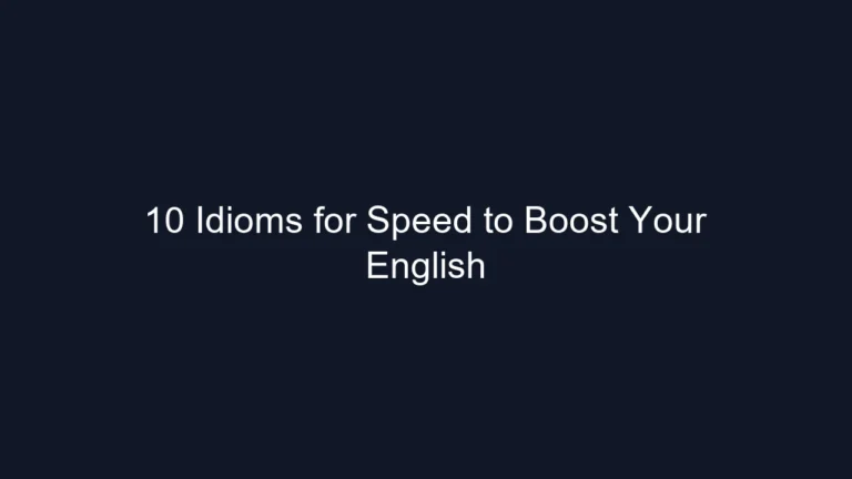 10 Idioms for Speed to Boost Your English