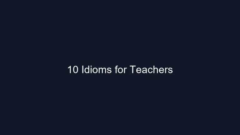 10 Idioms for Teachers