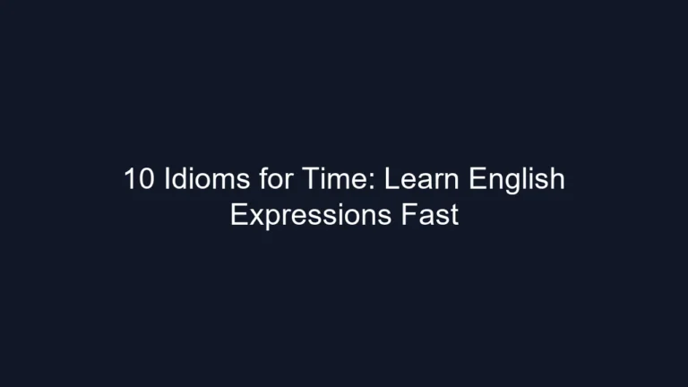 10 Idioms for Time: Learn English Expressions Fast