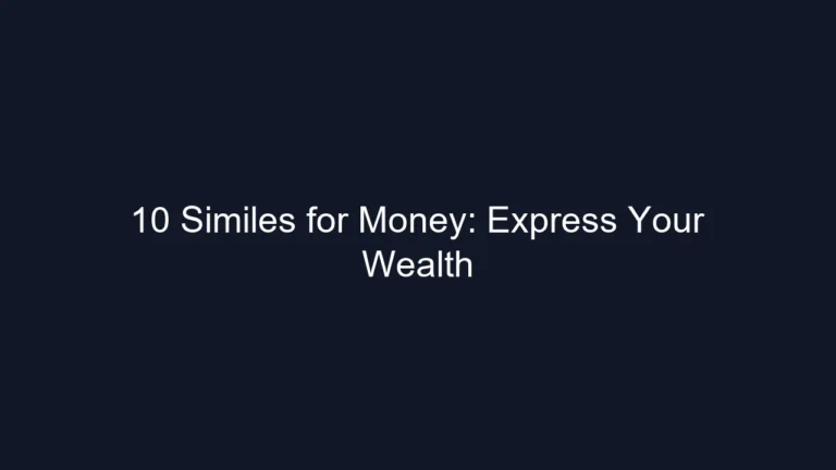 10 Similes for Money: Express Your Wealth