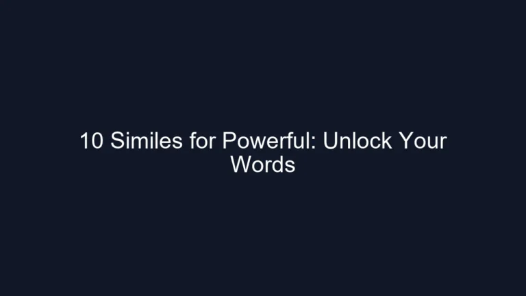 10 Similes for Powerful: Unlock Your Words