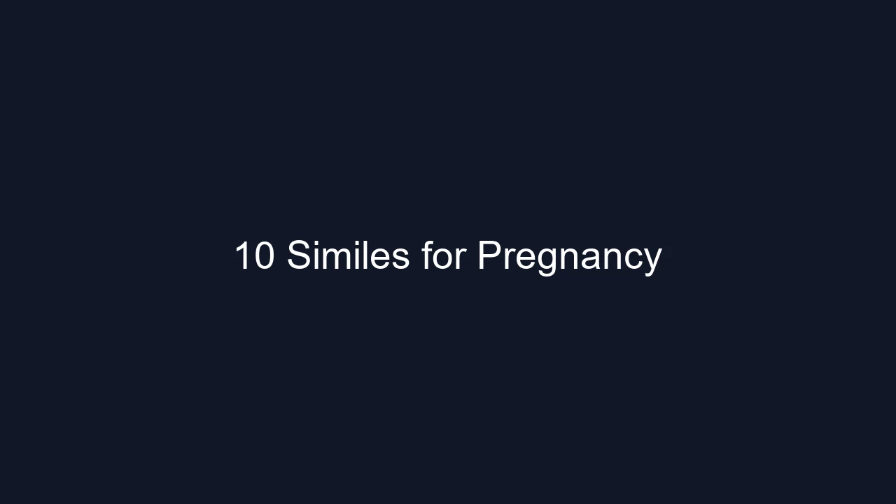 10 Similes for Pregnancy