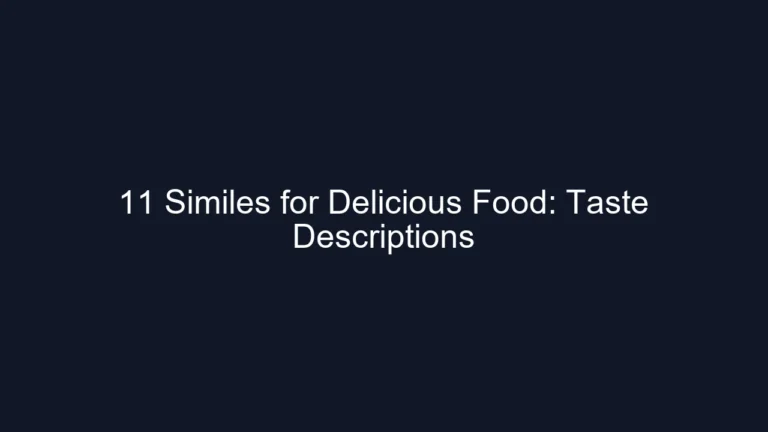 11 Similes for Delicious Food: Taste Descriptions