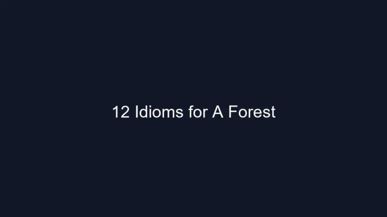12 Idioms for A Forest