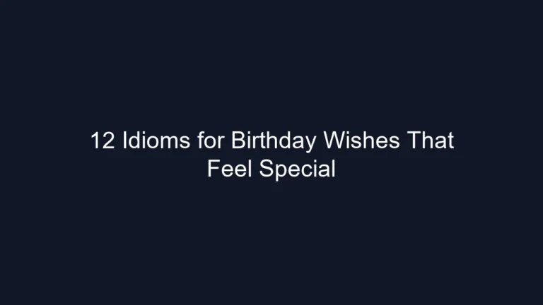 12 Idioms for Birthday Wishes That Feel Special