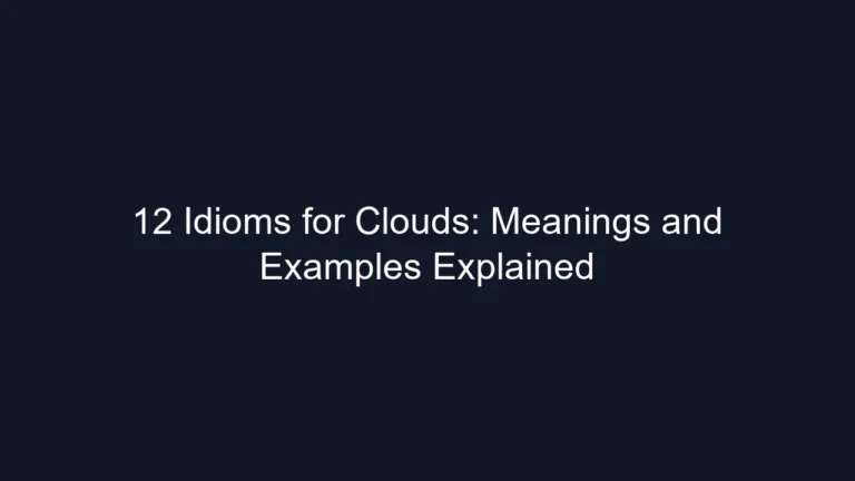 12 Idioms for Clouds: Meanings and Examples Explained