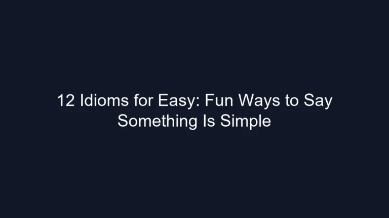 12 Idioms for Easy: Fun Ways to Say Something Is Simple