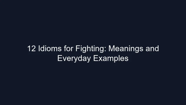 12 Idioms for Fighting: Meanings and Everyday Examples