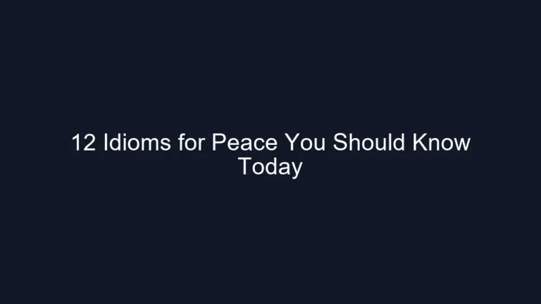 12 Idioms for Peace You Should Know Today