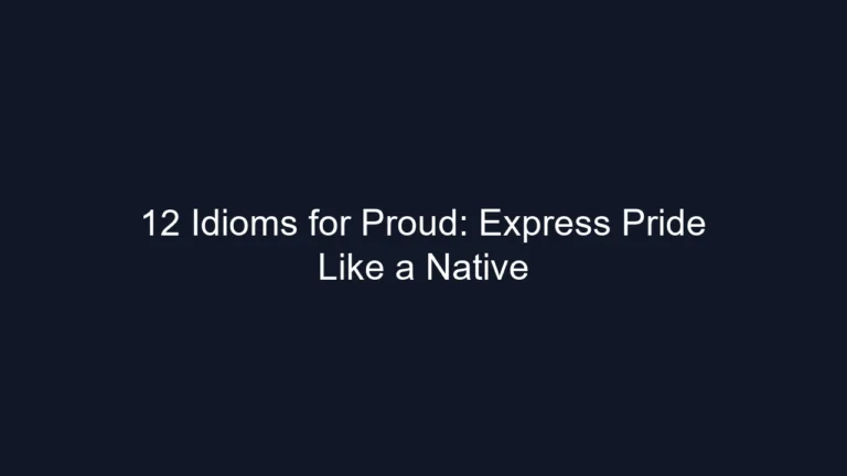 12 Idioms for Proud: Express Pride Like a Native