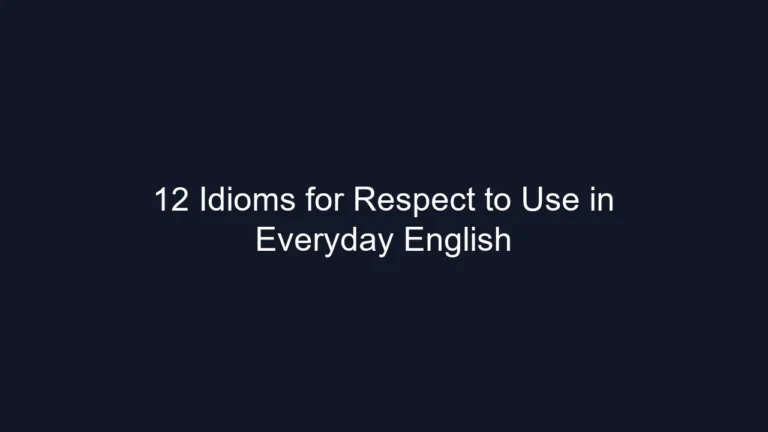 12 Idioms for Respect to Use in Everyday English