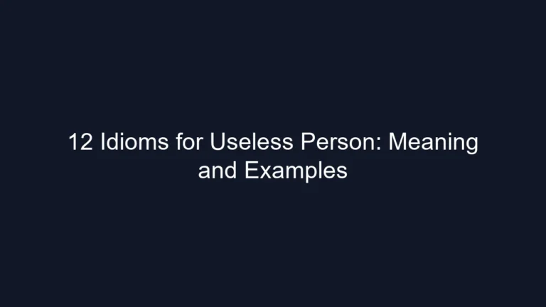 12 Idioms for Useless Person: Meaning and Examples