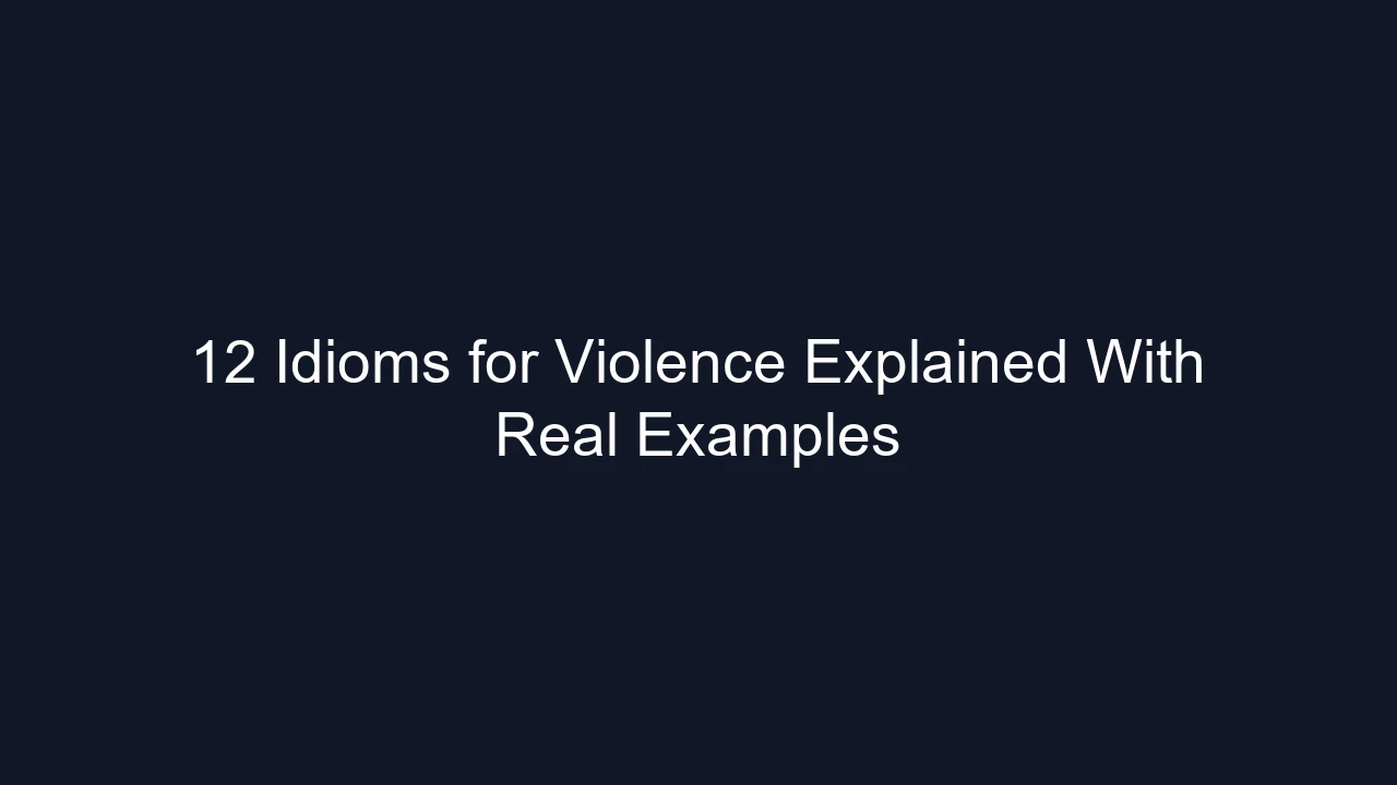 12 Idioms for Violence Explained With Real Examples