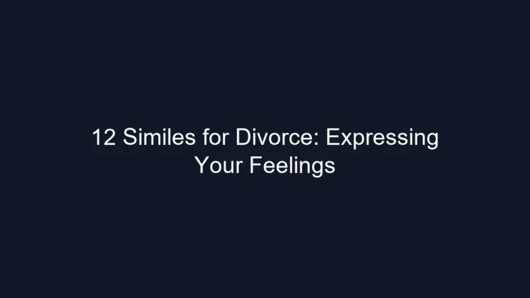 12 Similes for Divorce: Expressing Your Feelings