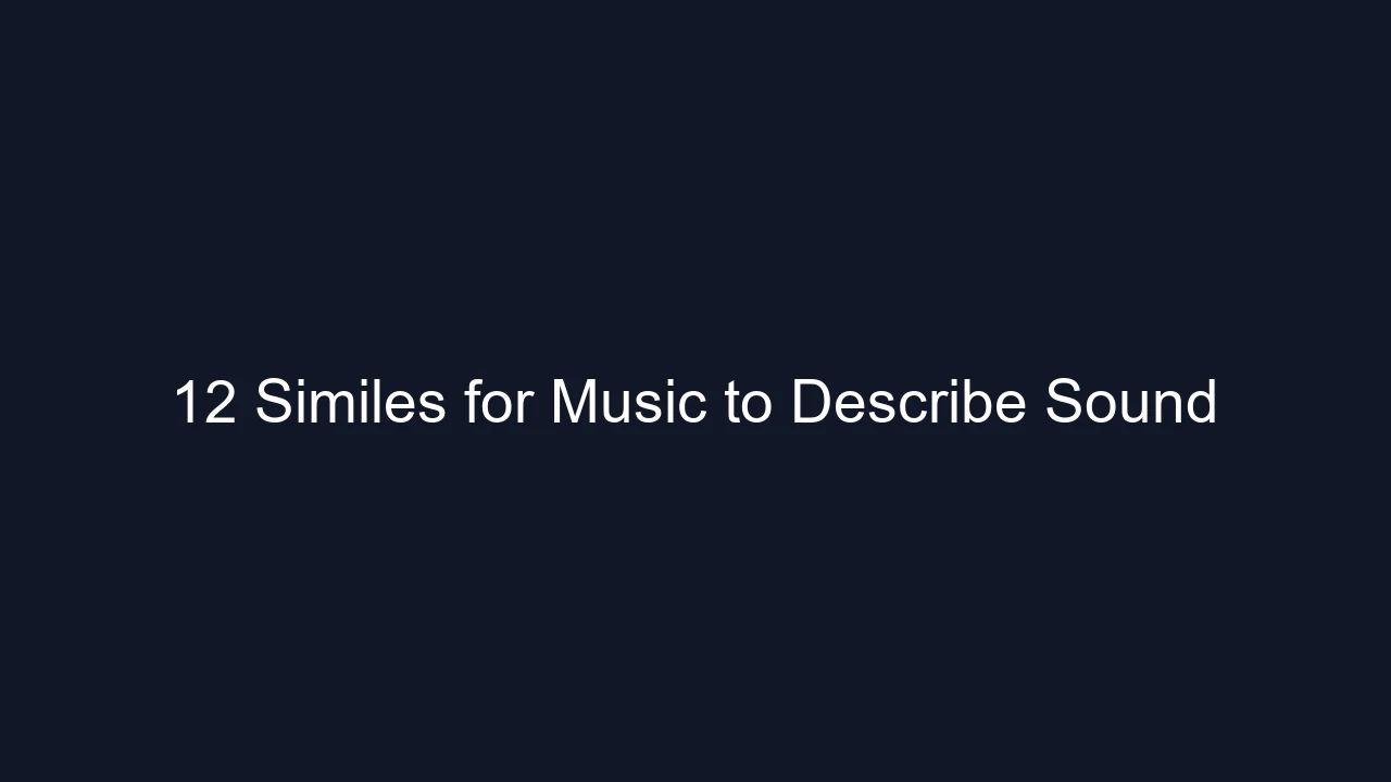 12 Similes for Music to Describe Sound