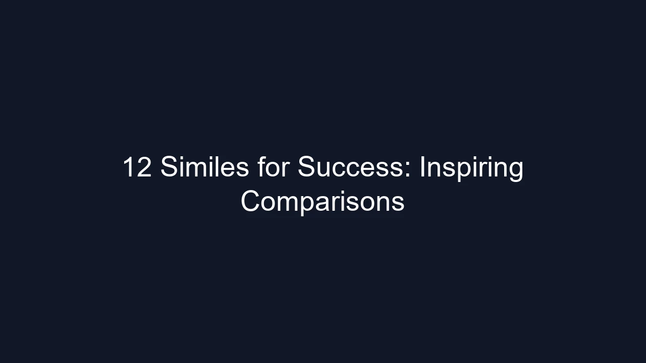 12 Similes for Success: Inspiring Comparisons