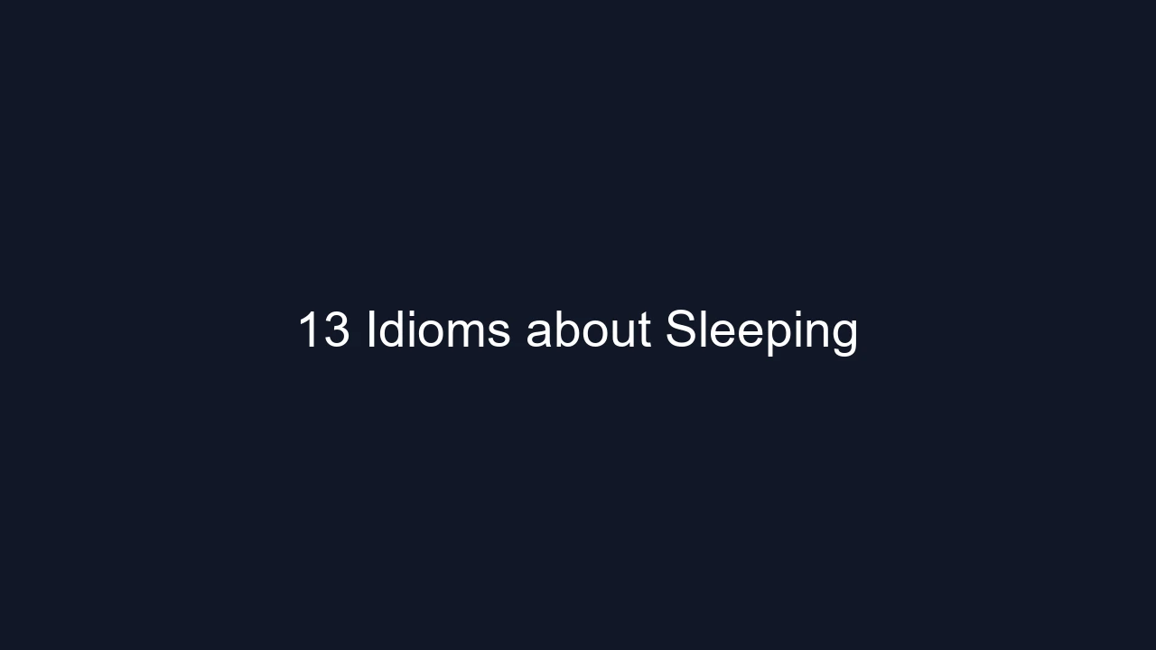 13 Idioms about Sleeping