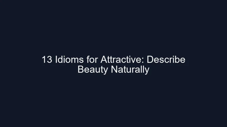 13 Idioms for Attractive: Describe Beauty Naturally