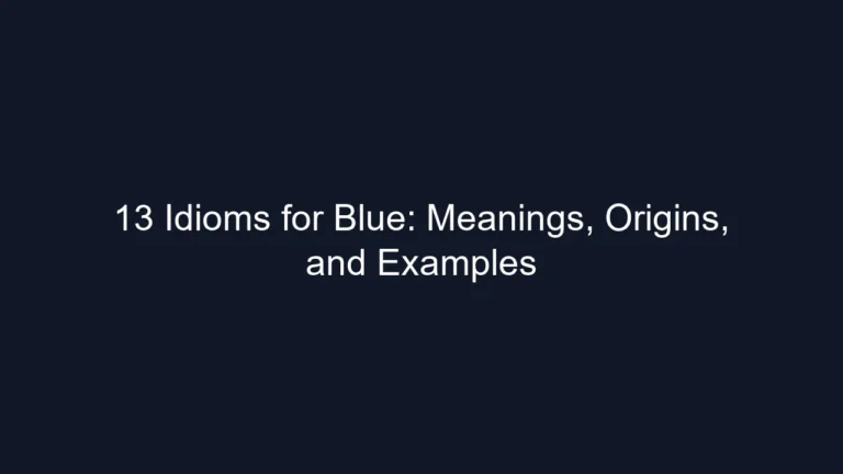 13 Idioms for Blue: Meanings, Origins, and Examples