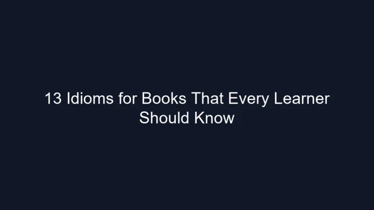 13 Idioms for Books That Every Learner Should Know