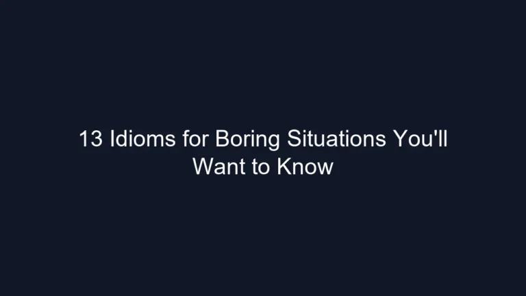 13 Idioms for Boring Situations You'll Want to Know
