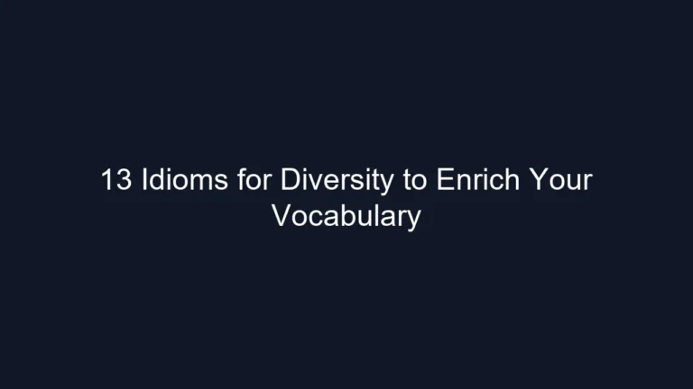 13 Idioms for Diversity to Enrich Your Vocabulary