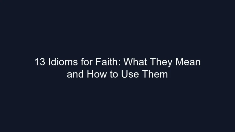 13 Idioms for Faith: What They Mean and How to Use Them