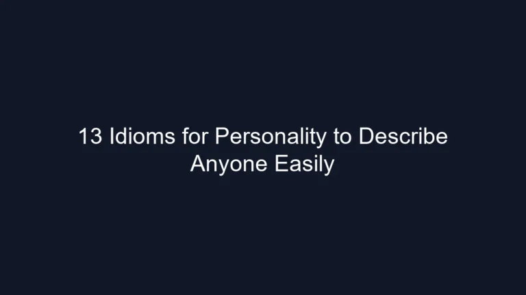 13 Idioms for Personality to Describe Anyone Easily