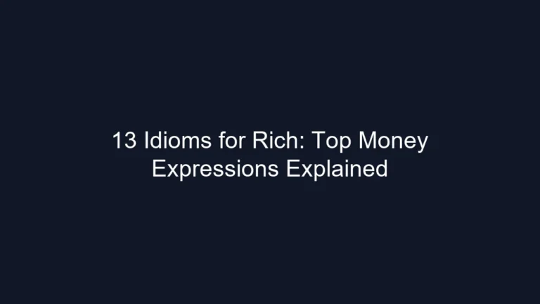 13 Idioms for Rich: Top Money Expressions Explained