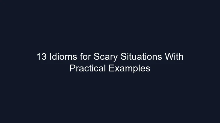 13 Idioms for Scary Situations With Practical Examples