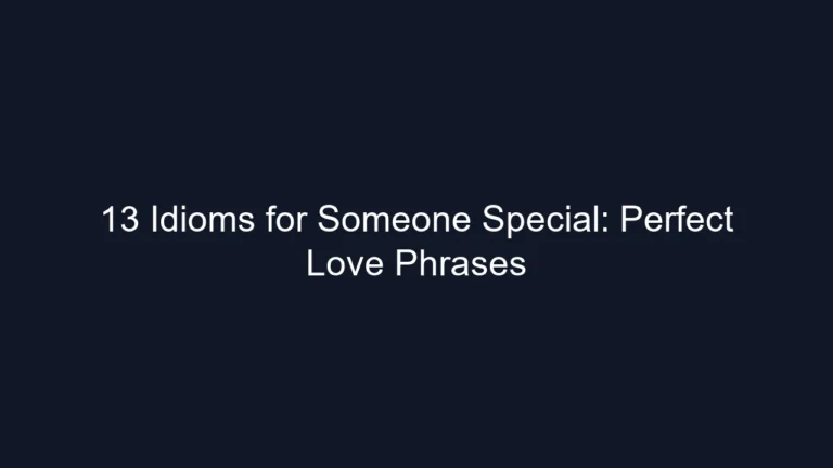 13 Idioms for Someone Special: Perfect Love Phrases