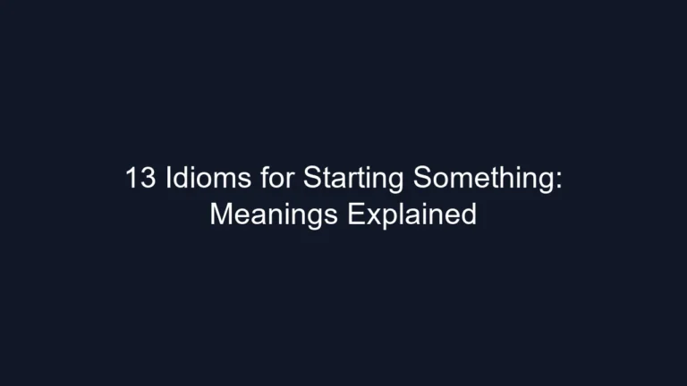 13 Idioms for Starting Something: Meanings Explained