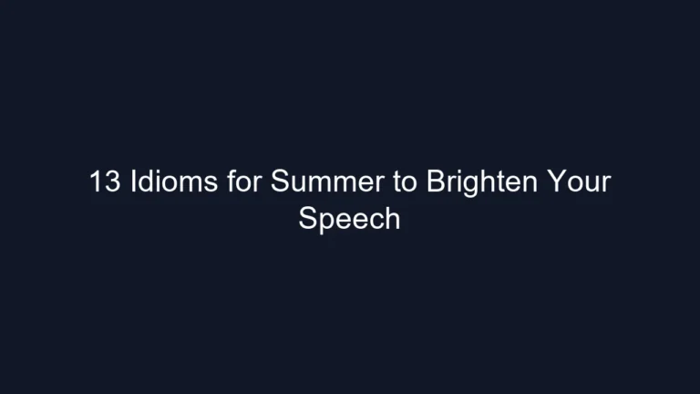 13 Idioms for Summer to Brighten Your Speech