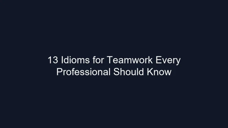 13 Idioms for Teamwork Every Professional Should Know
