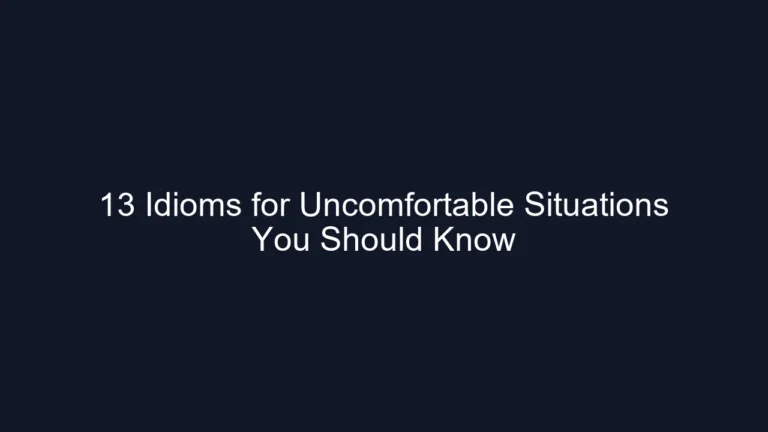 13 Idioms for Uncomfortable Situations You Should Know