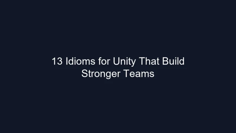 13 Idioms for Unity That Build Stronger Teams