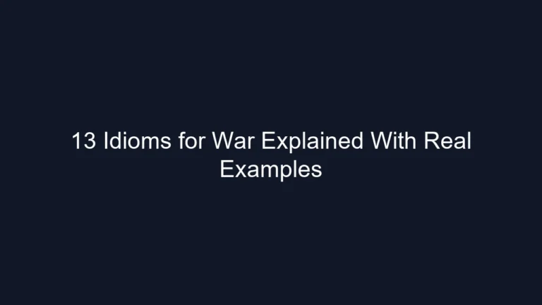 13 Idioms for War Explained With Real Examples