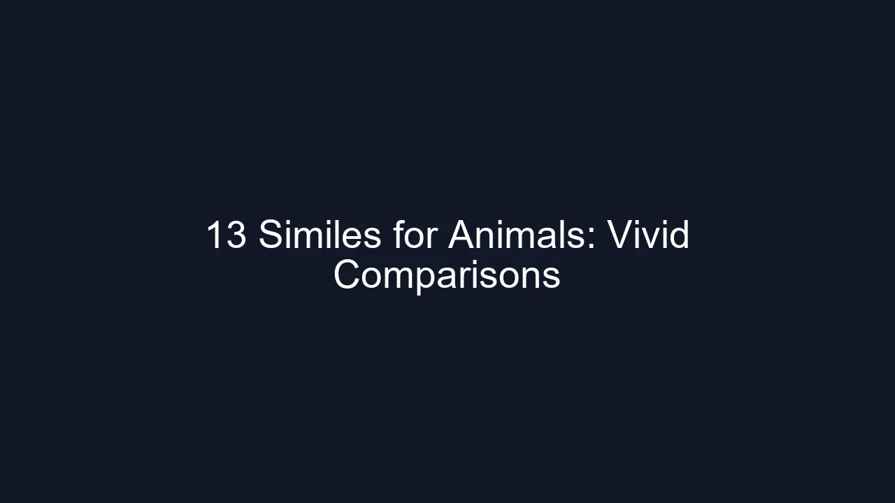 13 Similes for Animals: Vivid Comparisons