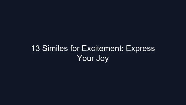 13 Similes for Excitement: Express Your Joy