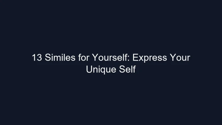 13 Similes for Yourself: Express Your Unique Self