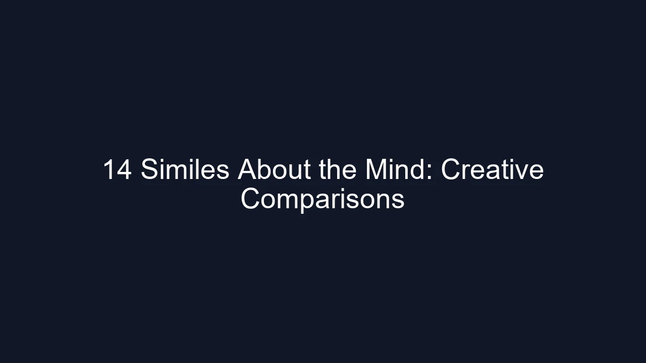14 Similes About the Mind: Creative Comparisons