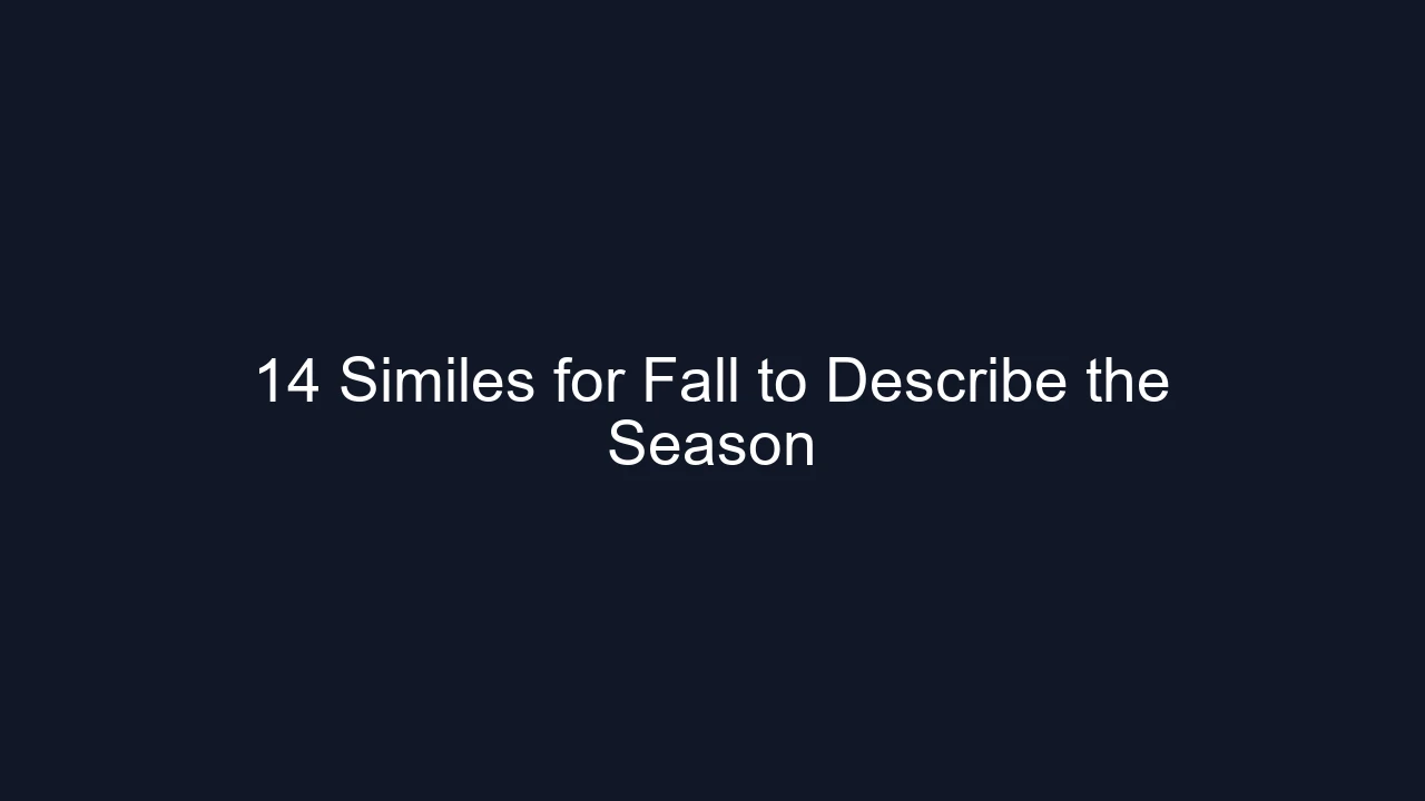 14 Similes for Fall to Describe the Season